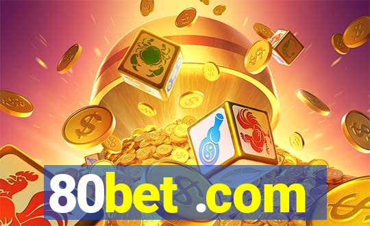 80bet .com